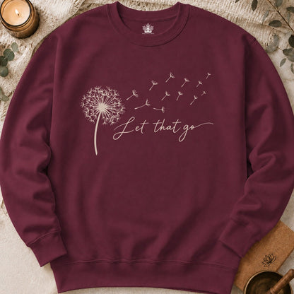 Let That Go Dandelion Sweatshirt
