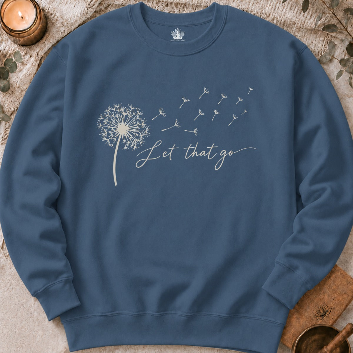 Let That Go Dandelion Sweatshirt