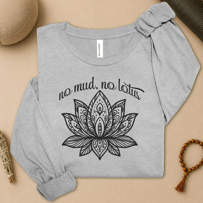 No Mud No Lotus Long Sleeve Tee