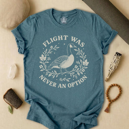 Flight Was Never An Option Tee