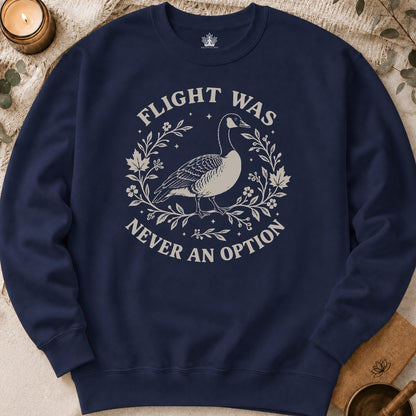Flight Was Never An Option Sweatshirt