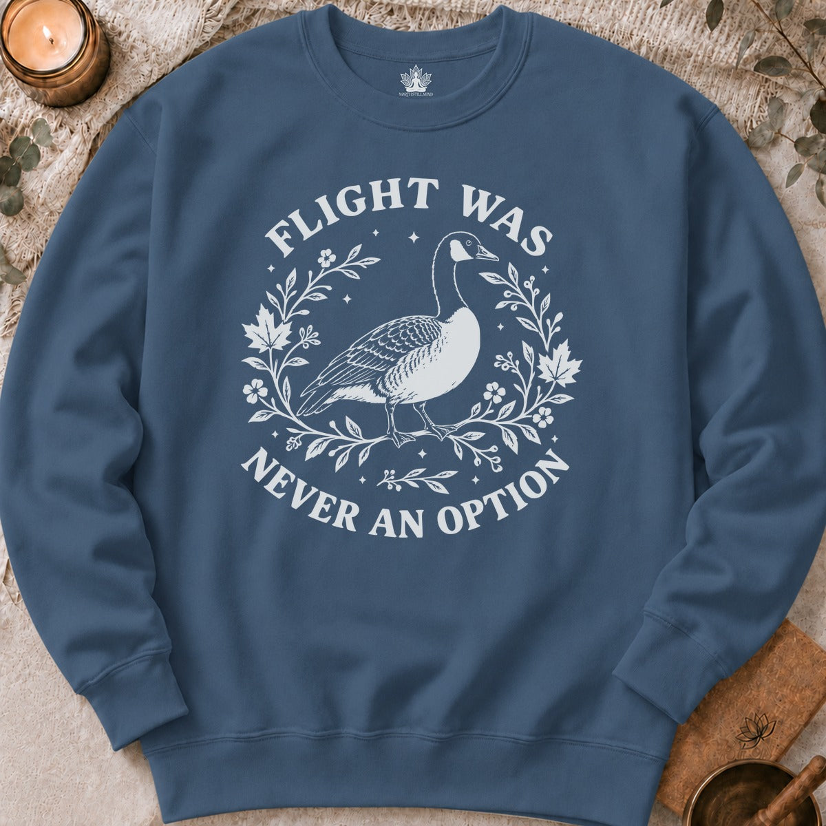Flight Was Never An Option Sweatshirt