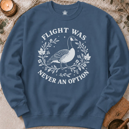 Flight Was Never An Option Sweatshirt