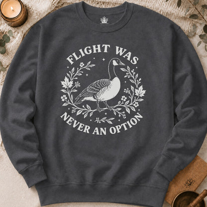 Flight Was Never An Option Sweatshirt