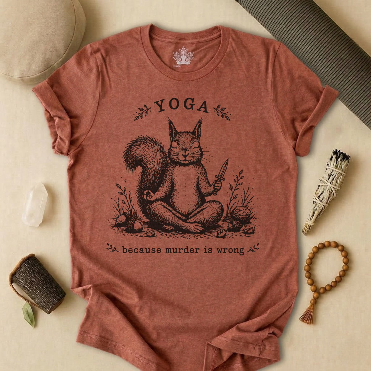 Yoga Because Murder Is Wrong Squirrel Tee