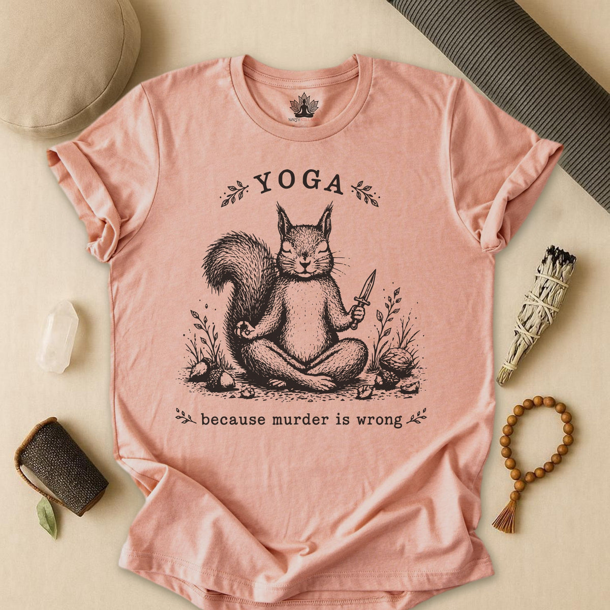 Yoga Because Murder Is Wrong Squirrel Tee