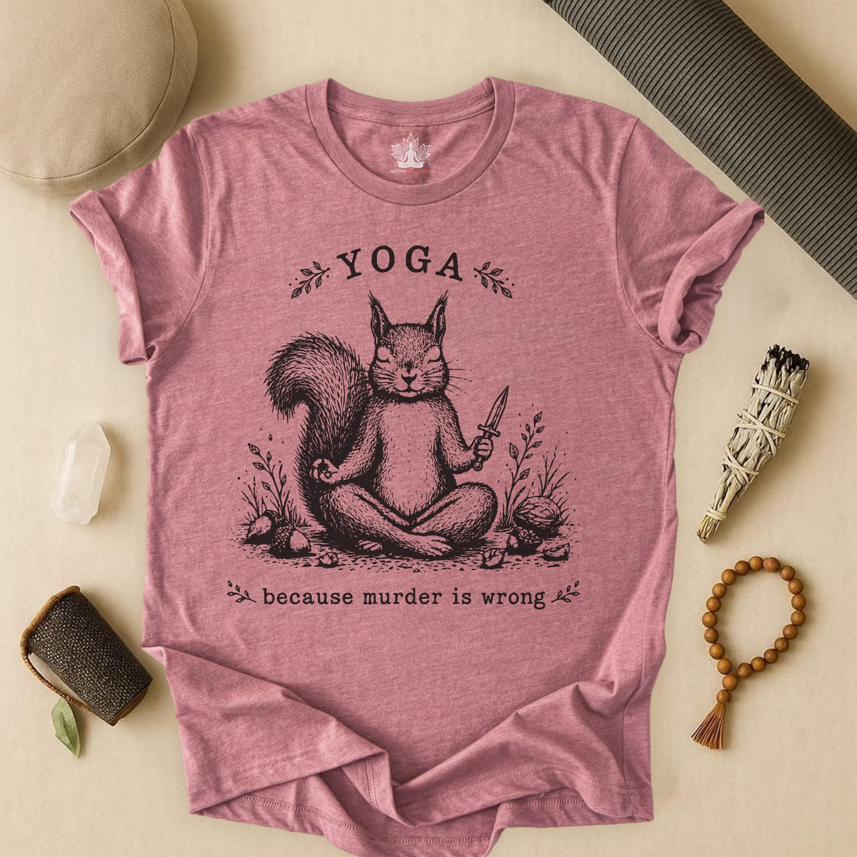 Yoga Because Murder Is Wrong Squirrel Tee