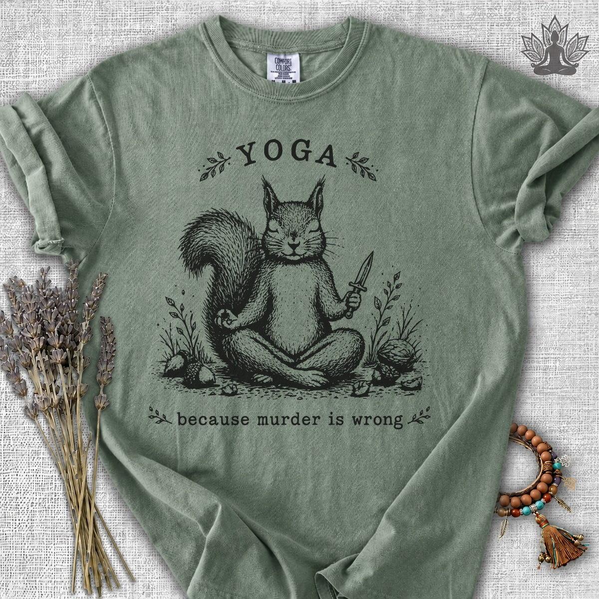 Yoga Because Murder Is Wrong Squirrel Comfort Colors Tee