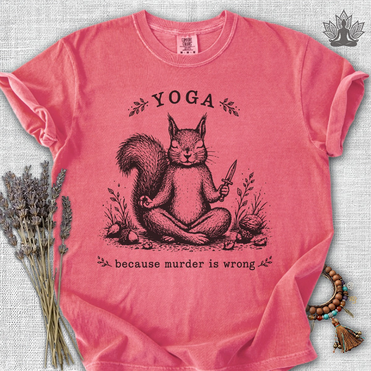 Yoga Because Murder Is Wrong Squirrel Comfort Colors Tee