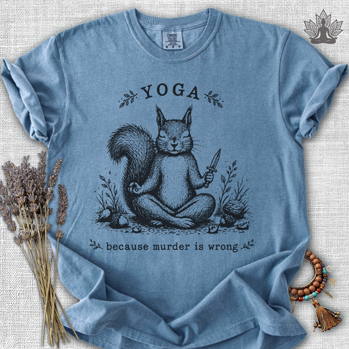 Yoga Because Murder Is Wrong Squirrel Comfort Colors Tee