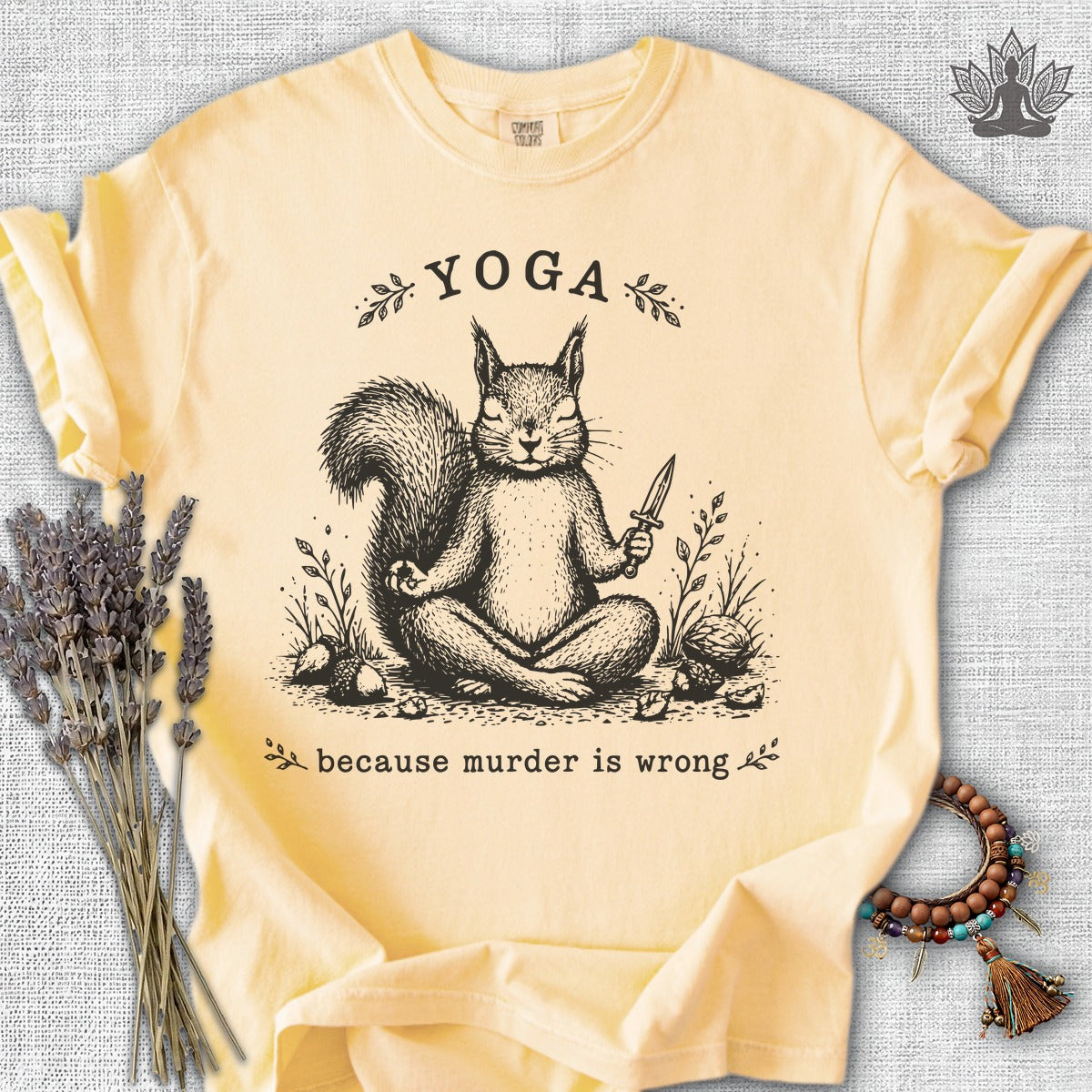 Yoga Because Murder Is Wrong Squirrel Comfort Colors Tee