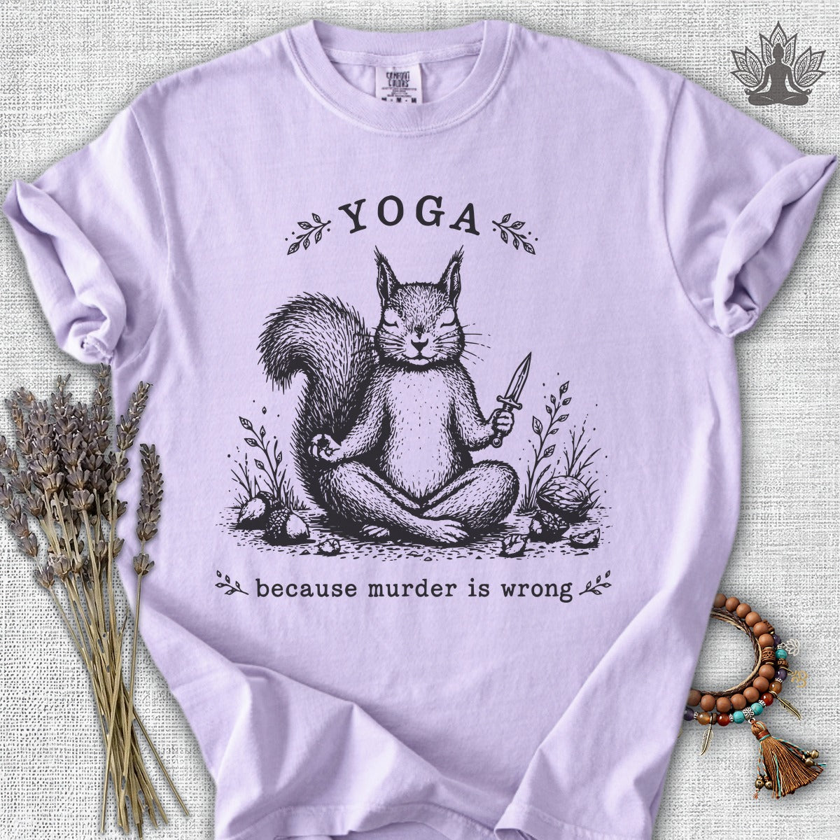 Yoga Because Murder Is Wrong Squirrel Comfort Colors Tee