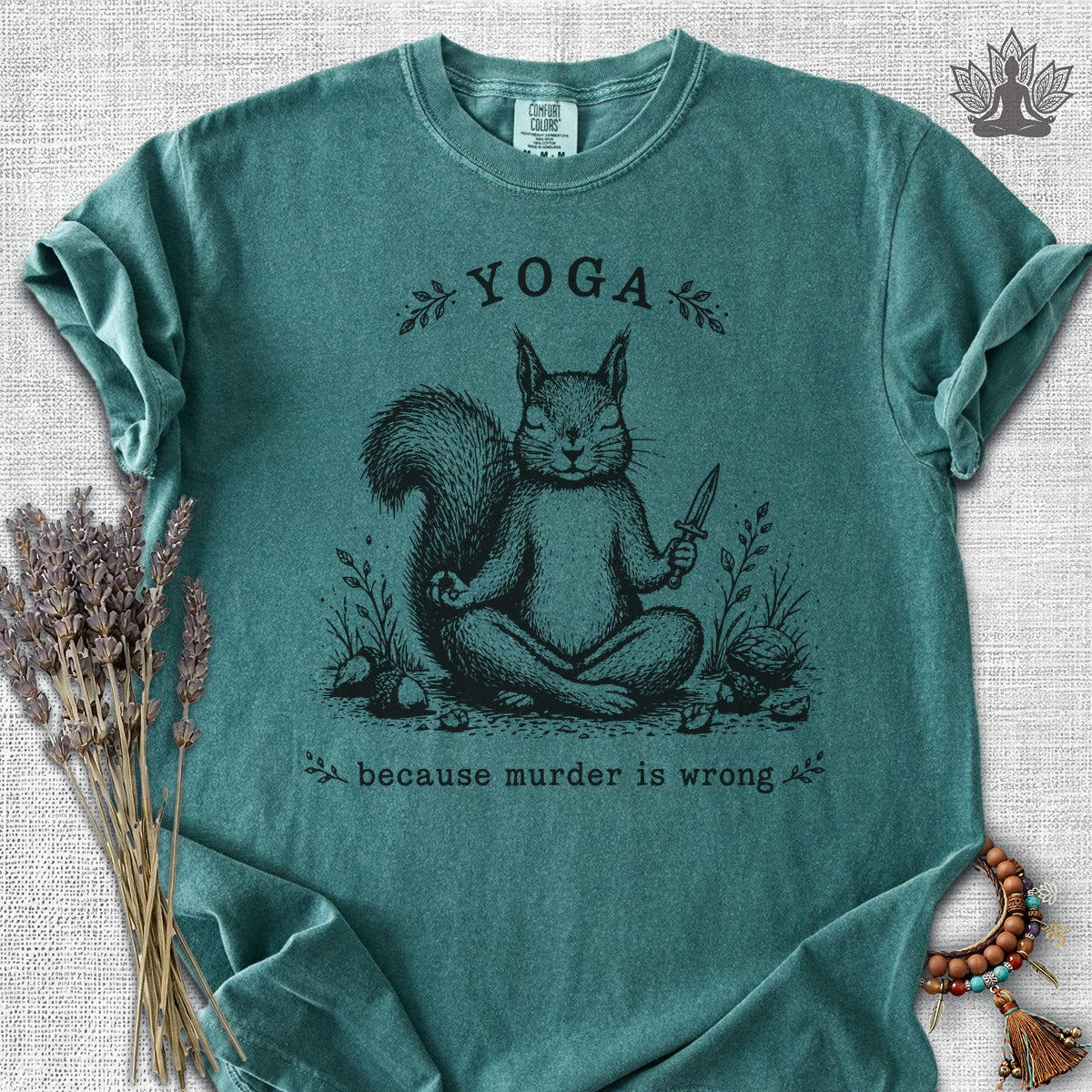 Yoga Because Murder Is Wrong Squirrel Comfort Colors Tee