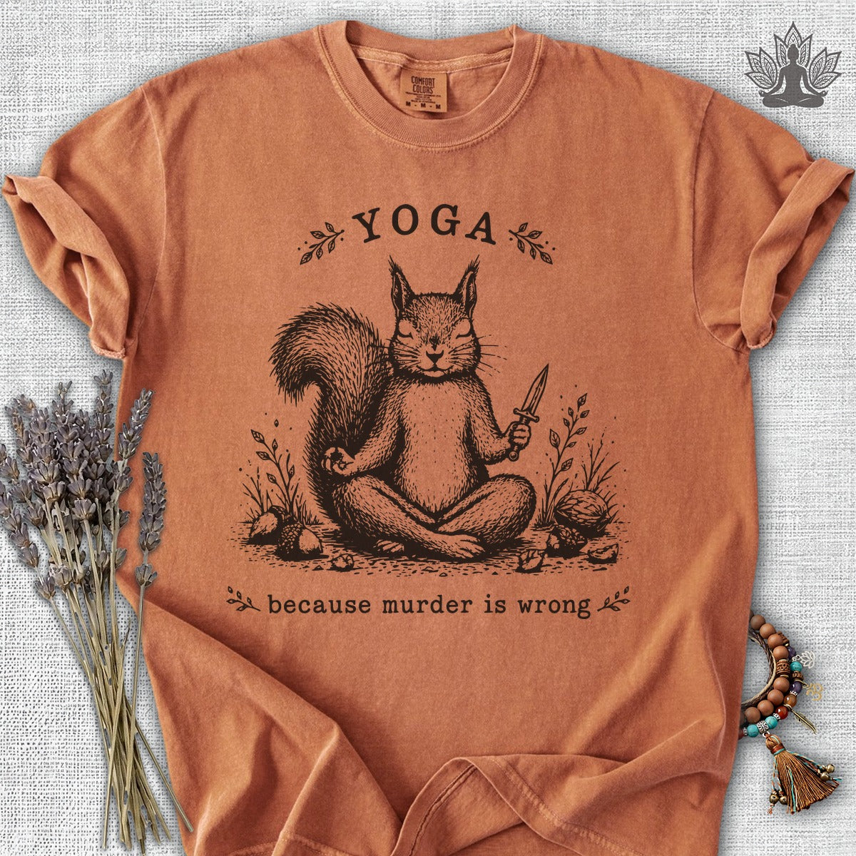 Yoga Because Murder Is Wrong Squirrel Comfort Colors Tee