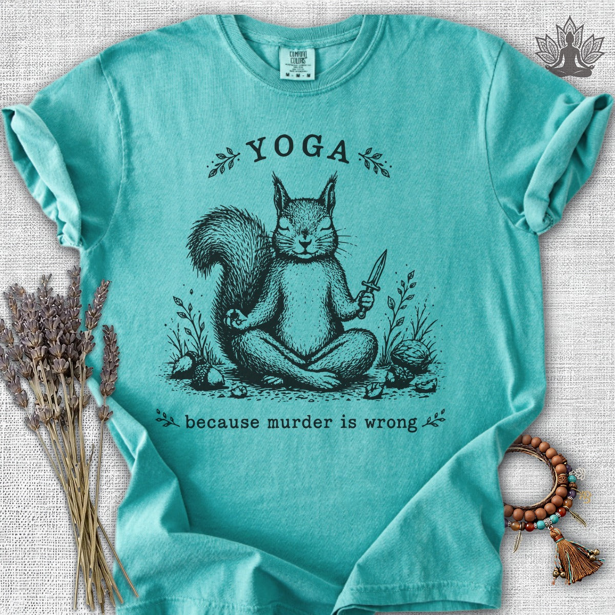 Yoga Because Murder Is Wrong Squirrel Comfort Colors Tee