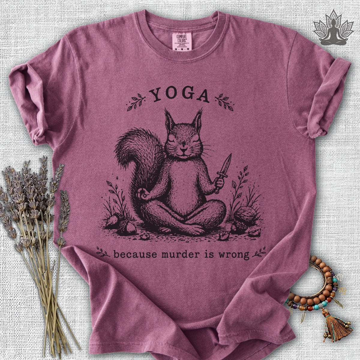 Yoga Because Murder Is Wrong Squirrel Comfort Colors Tee