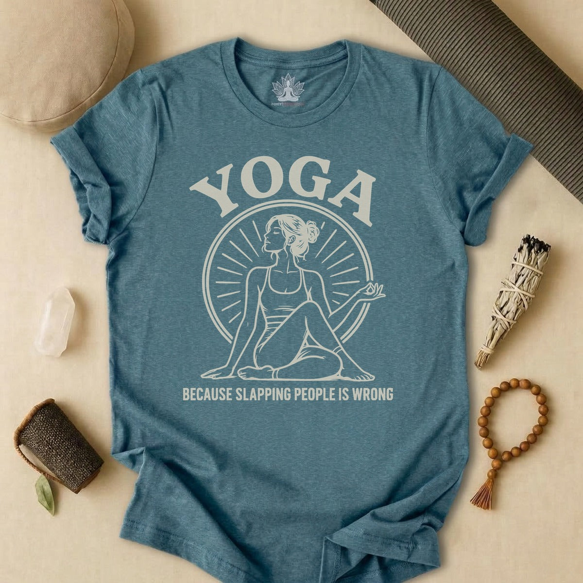 Yoga Because Slapping People Is Wrong Tee