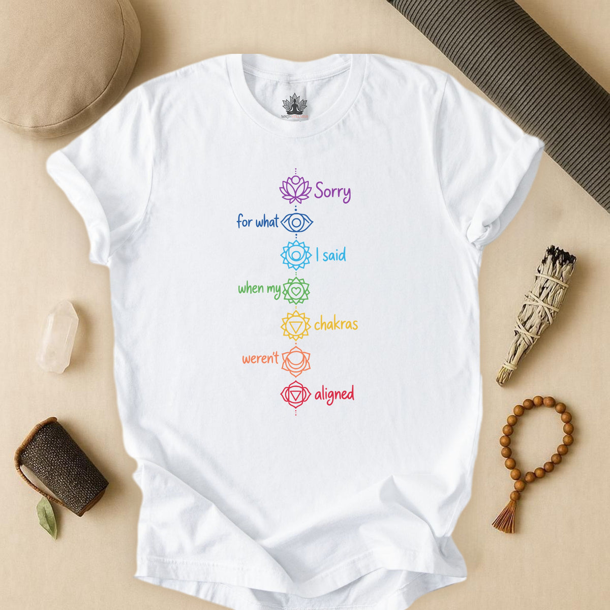 Sorry For What I Said When My Chakras Weren't Aligned Tee