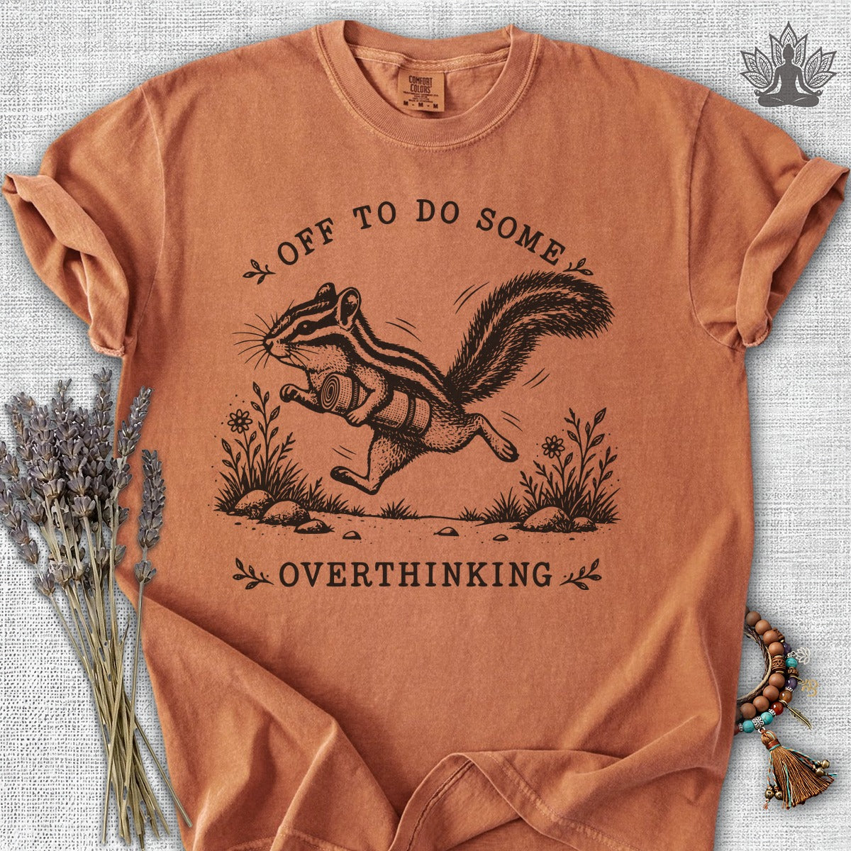 Off To Do Some Overthinking Chipmunk Comfort Colors Tee