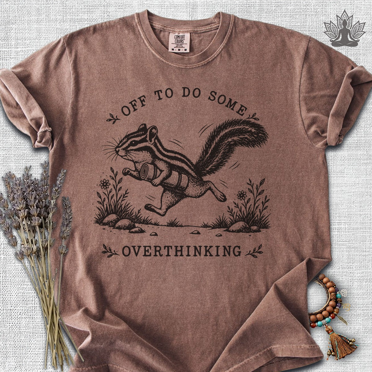 Off To Do Some Overthinking Chipmunk Comfort Colors Tee