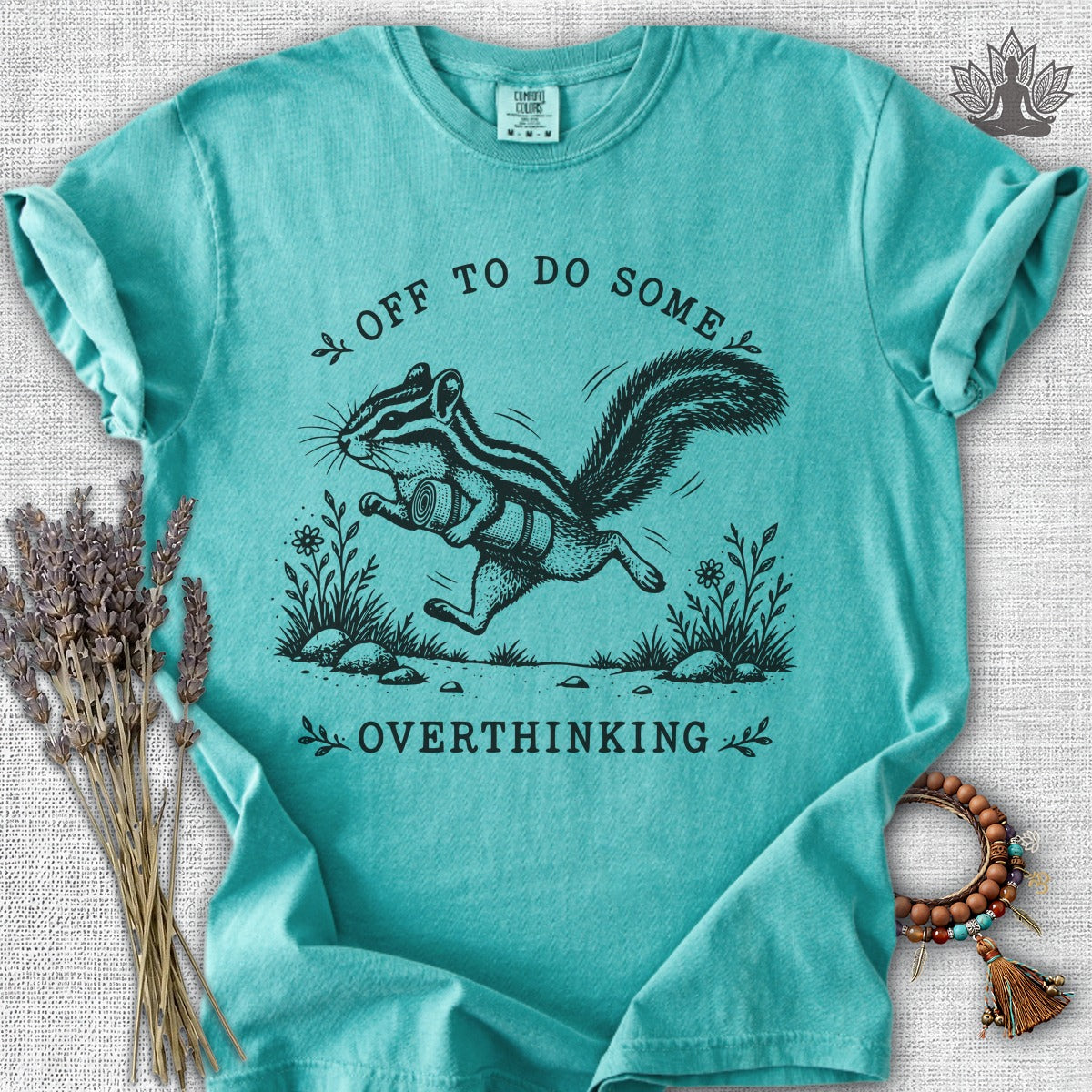 Off To Do Some Overthinking Chipmunk Comfort Colors Tee