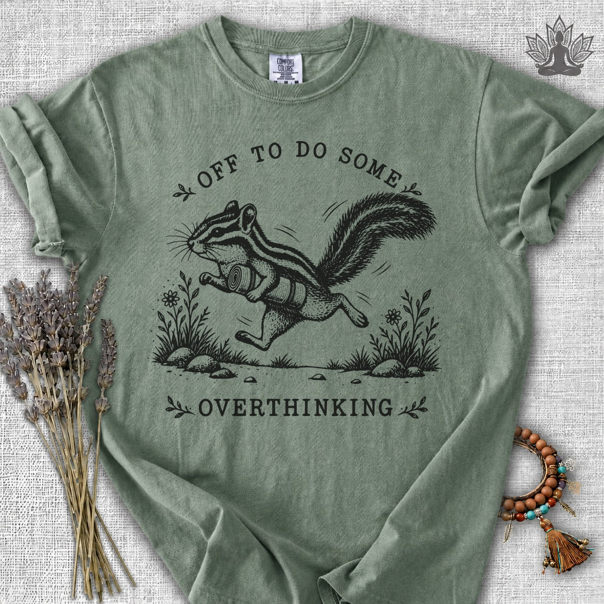Off To Do Some Overthinking Chipmunk Comfort Colors Tee