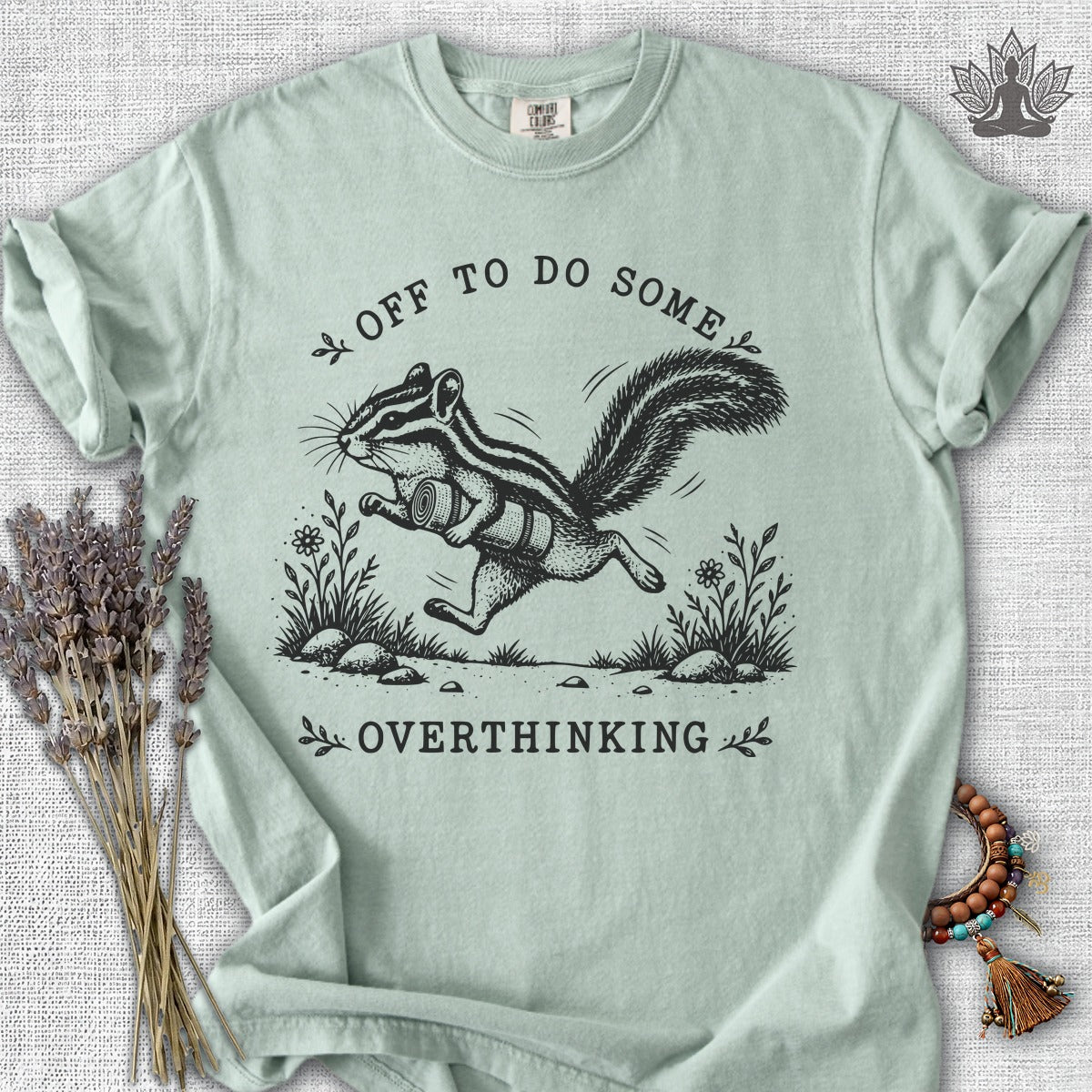 Off To Do Some Overthinking Chipmunk Comfort Colors Tee