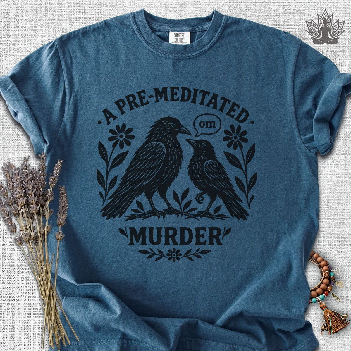 A Pre-Meditated Murder Of Crows Comfort Colors Tee