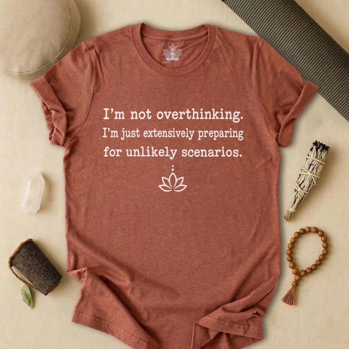 I'm Not Overthinking, I'm Just Preparing Tee