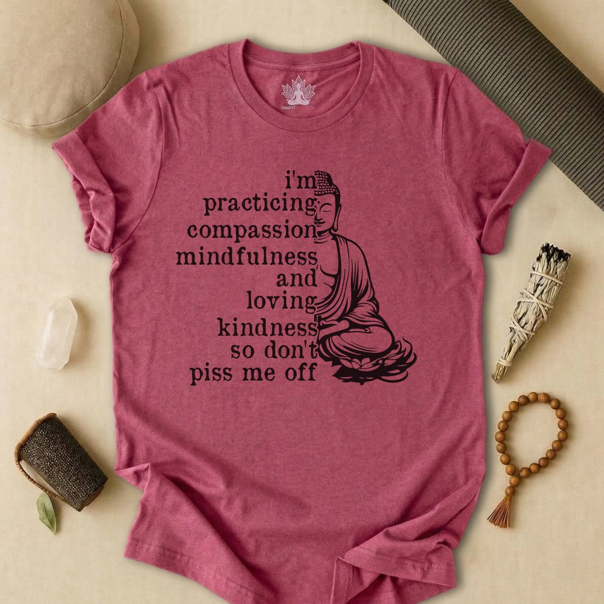 Practicing Compassion, Mindfulness & Loving Kindness Tee