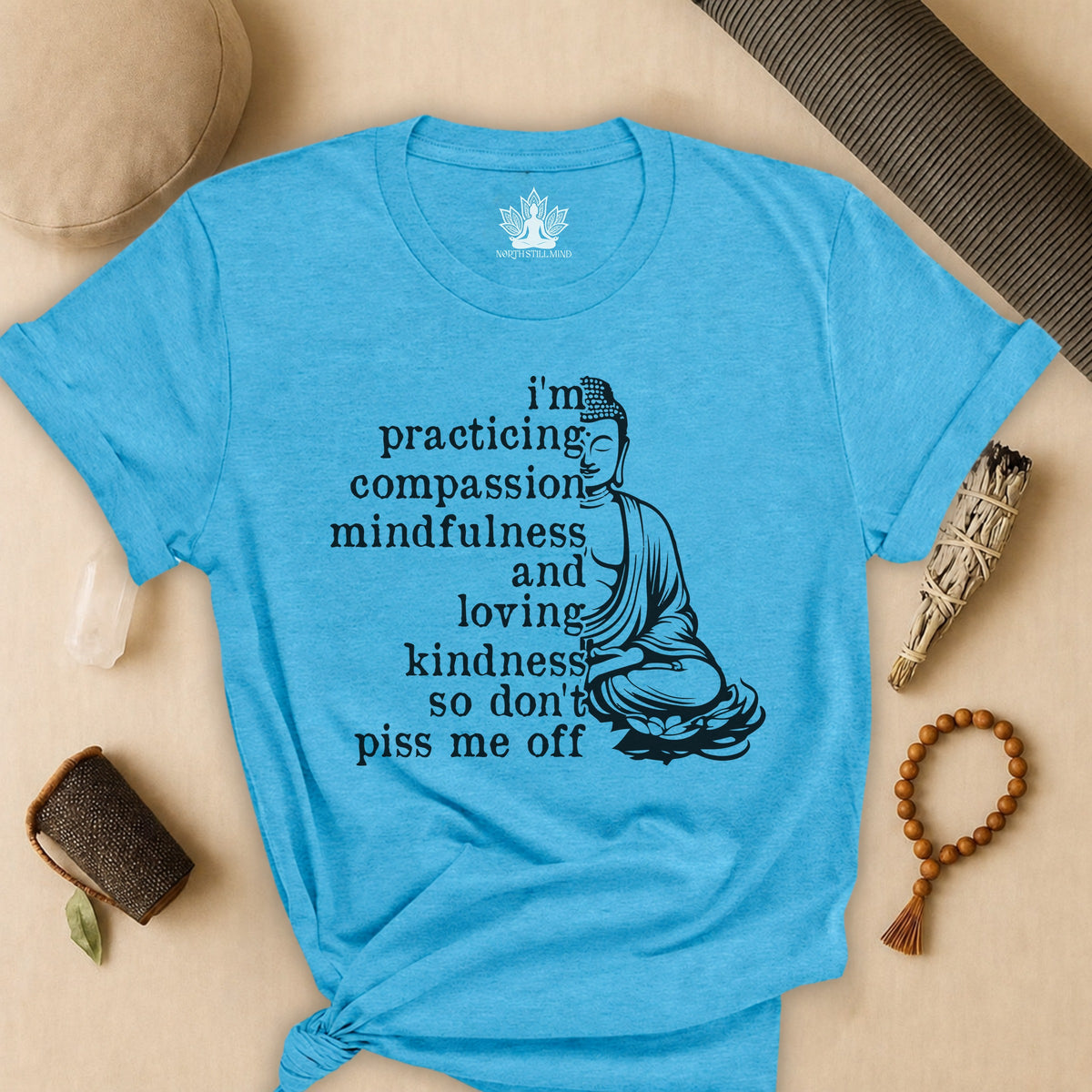 Practicing Compassion, Mindfulness & Loving Kindness Tee