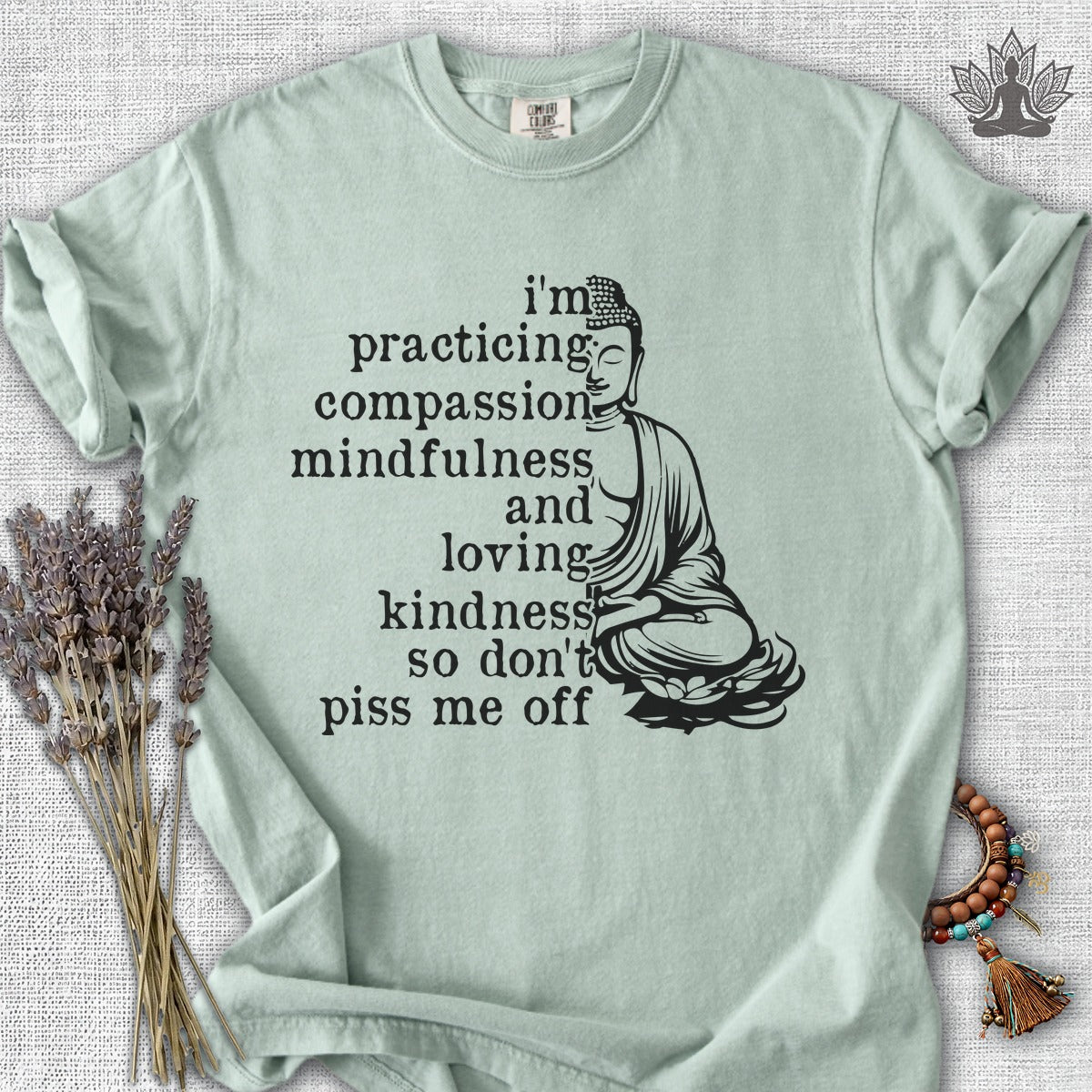 Practicing Compassion, Mindfulness & Loving Kindness Comfort Colors® Tee