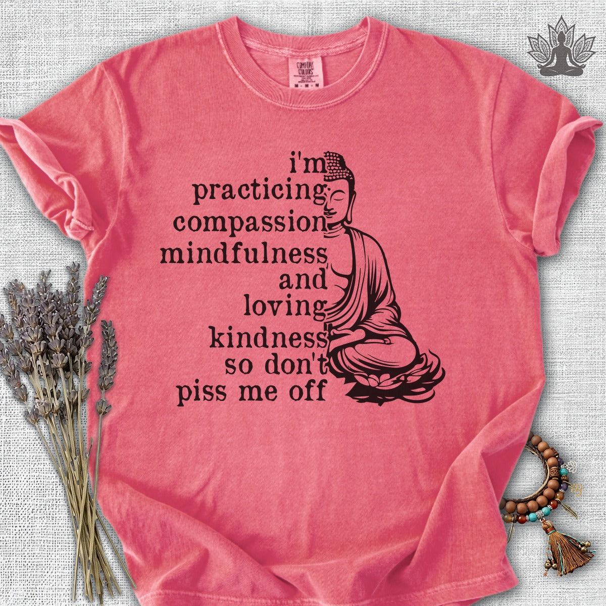 Practicing Compassion, Mindfulness & Loving Kindness Comfort Colors® Tee