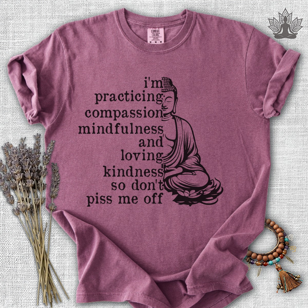 Practicing Compassion, Mindfulness & Loving Kindness Comfort Colors® Tee