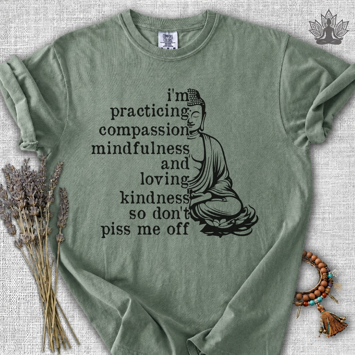 Practicing Compassion, Mindfulness & Loving Kindness Comfort Colors® Tee