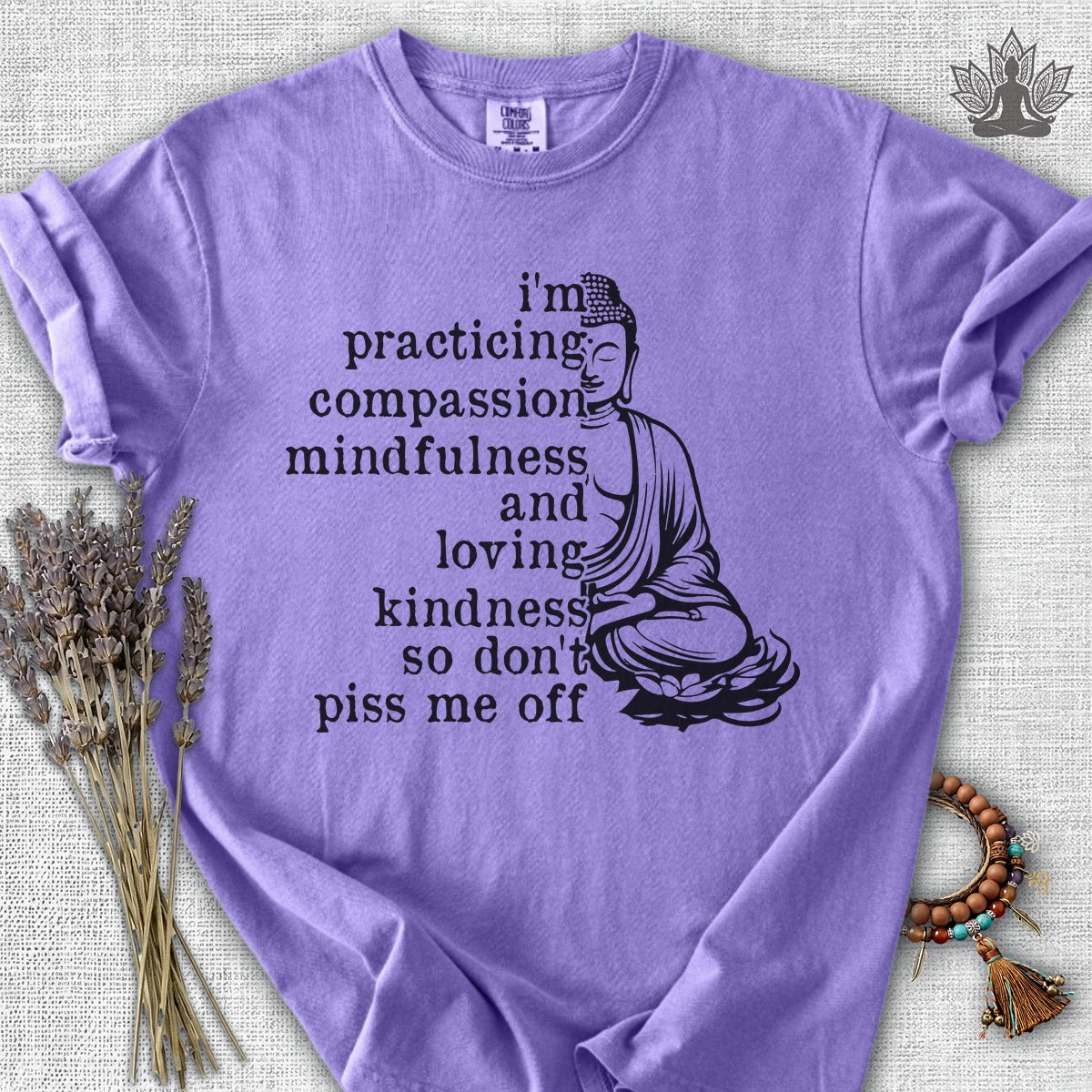 Practicing Compassion, Mindfulness & Loving Kindness Comfort Colors® Tee