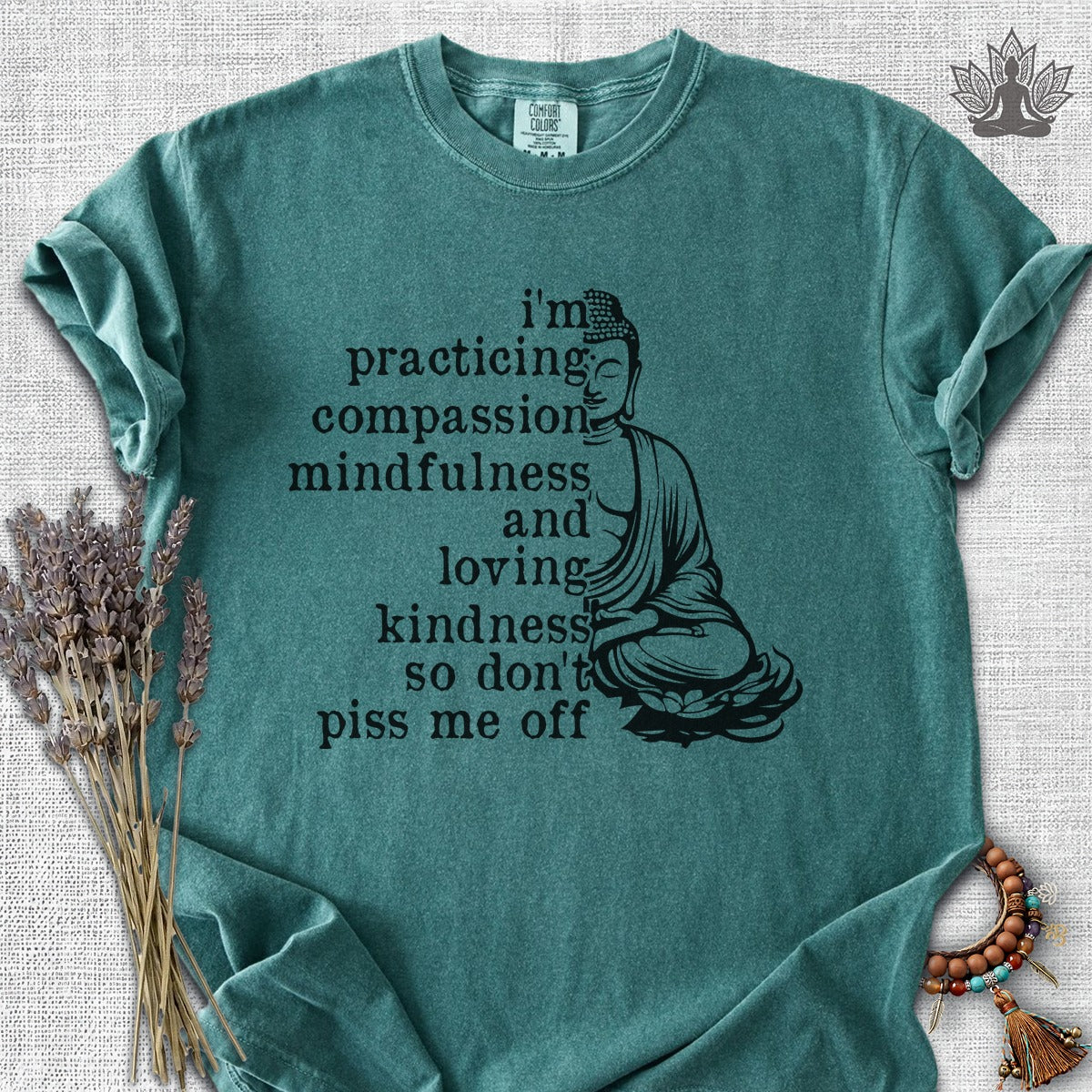 Practicing Compassion, Mindfulness & Loving Kindness Comfort Colors® Tee