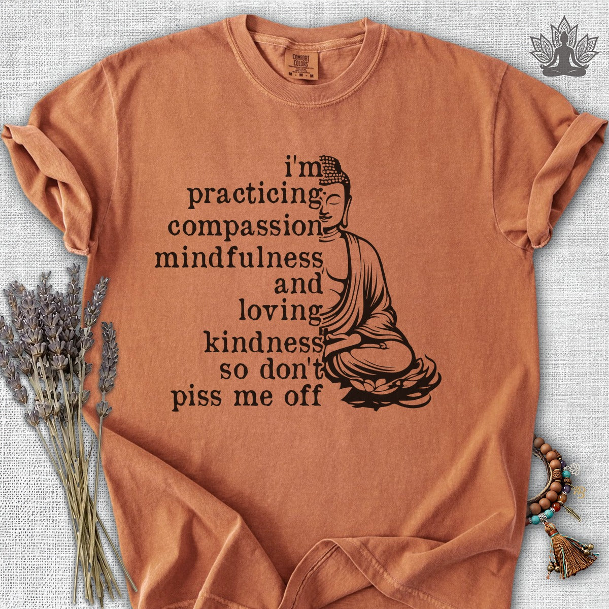 Practicing Compassion, Mindfulness & Loving Kindness Comfort Colors® Tee