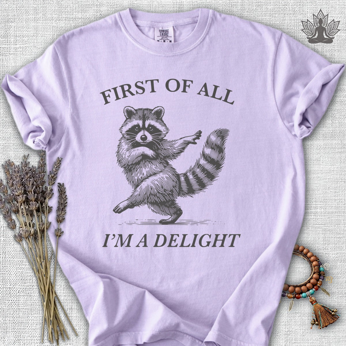 First Of All, I'm A Delight Comfort Colors® Tee