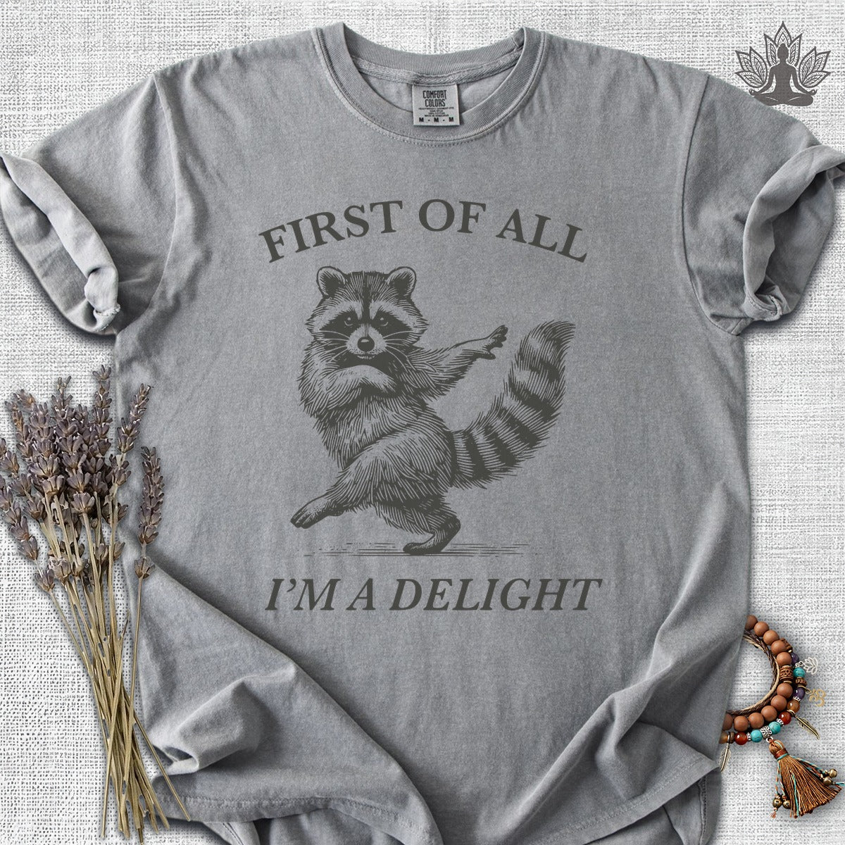 First Of All, I'm A Delight Comfort Colors® Tee