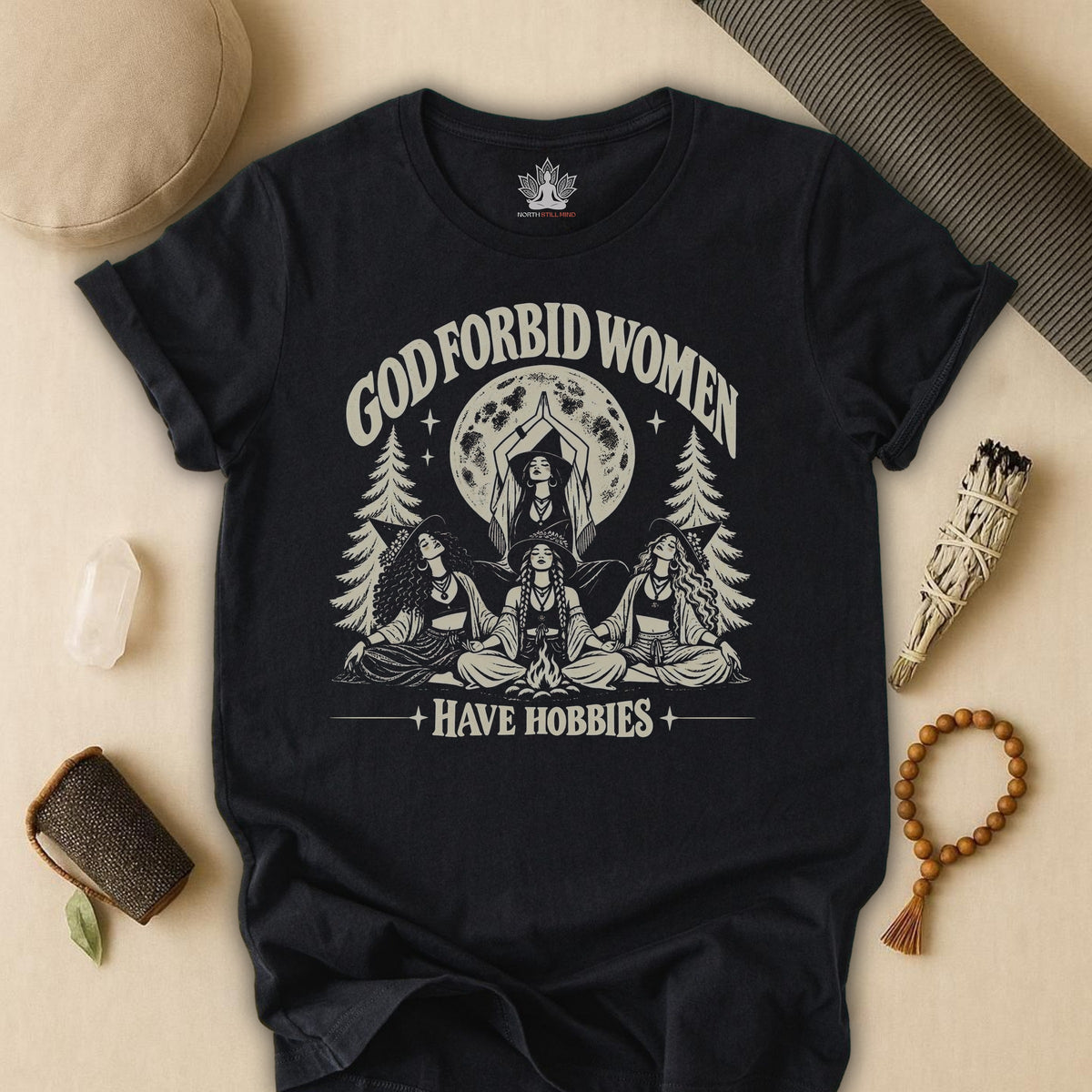 God Forbid Women Have Hobbies Tee
