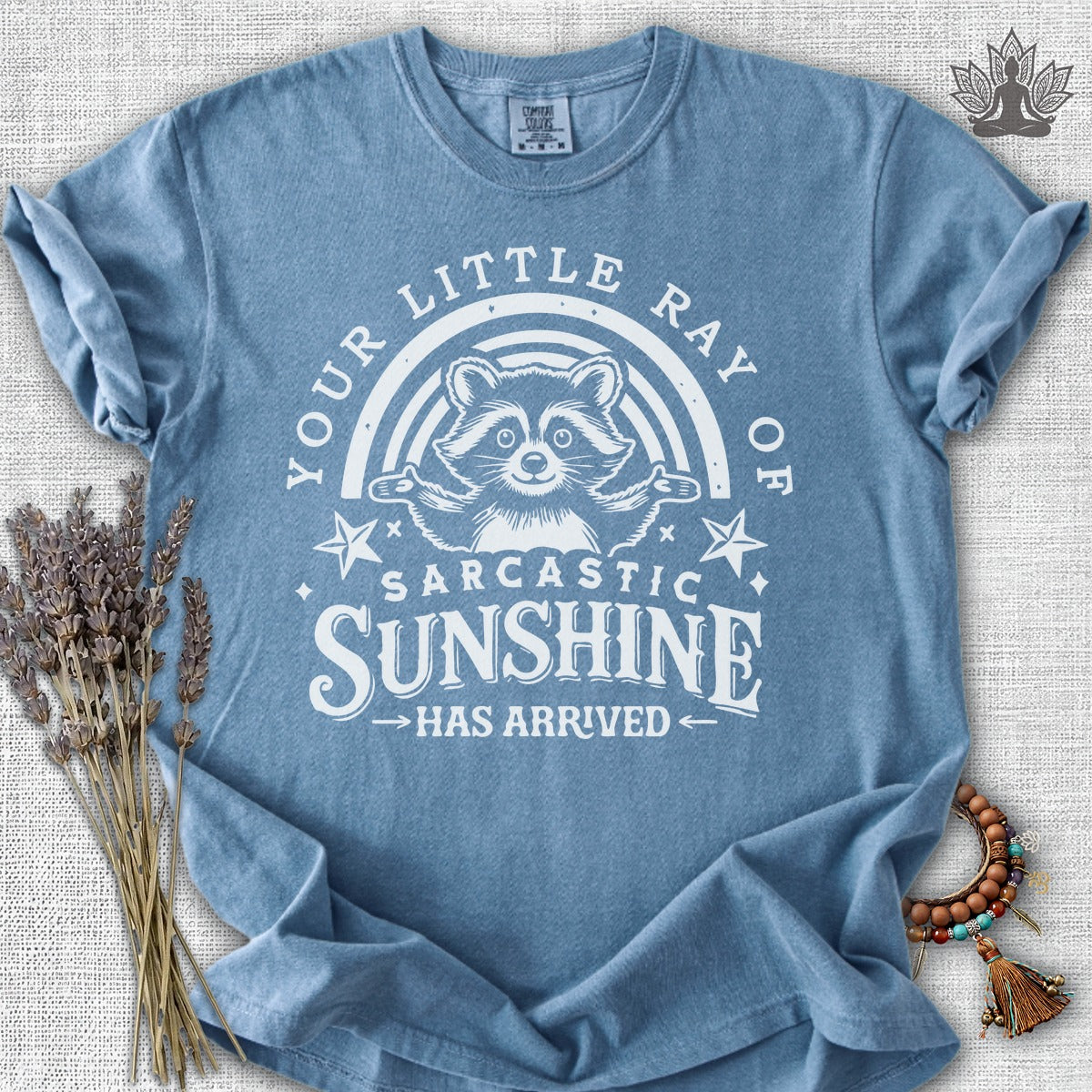 Your Little Ray Of Sarcastic Sunshine Has Arrived Comfort Colors® Tee