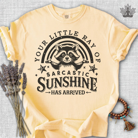 Your Little Ray Of Sarcastic Sunshine Has Arrived Comfort Colors® Tee