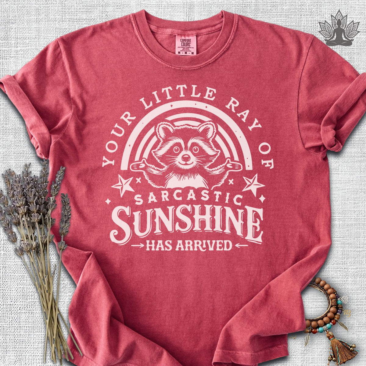 Your Little Ray Of Sarcastic Sunshine Has Arrived Comfort Colors® Tee