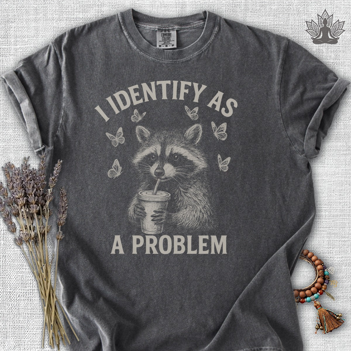 I Identify As A Problem Raccoon Comfort Colors® Tee