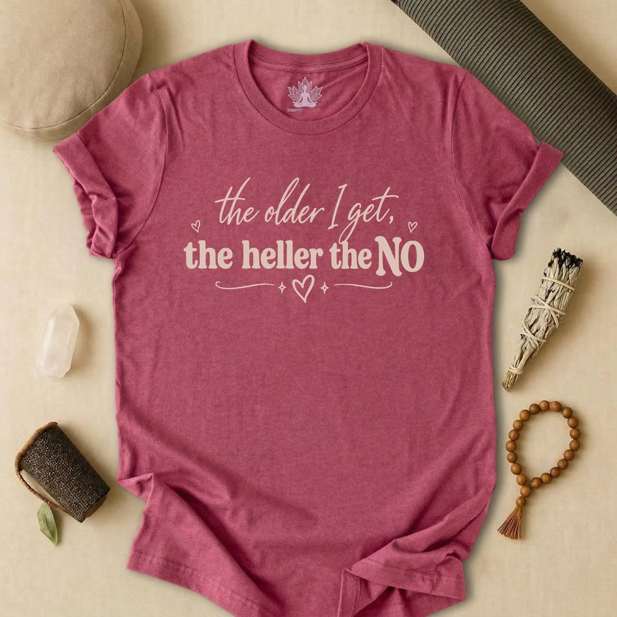 The Older I Get, The Heller The No Tee