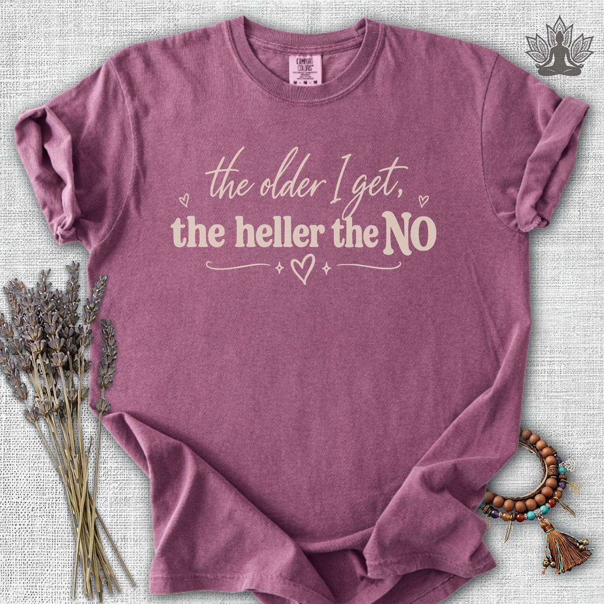 The Older I Get, The Heller The No Comfort Colors® Tee