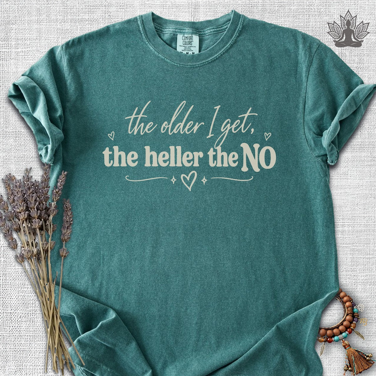 The Older I Get, The Heller The No Comfort Colors® Tee