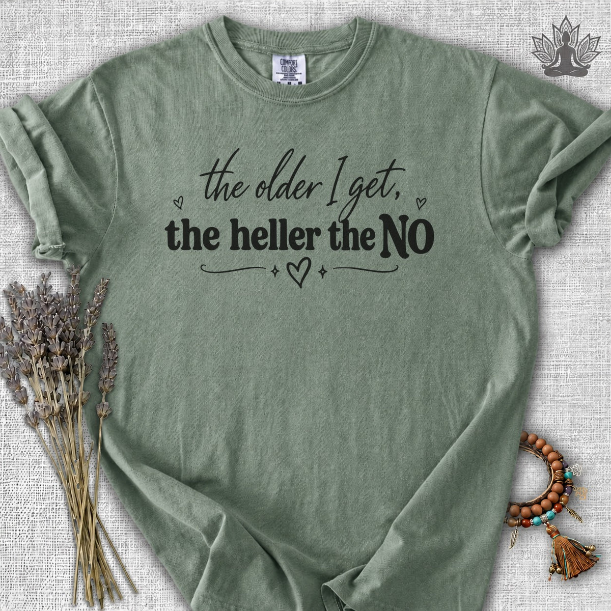 The Older I Get, The Heller The No Comfort Colors® Tee