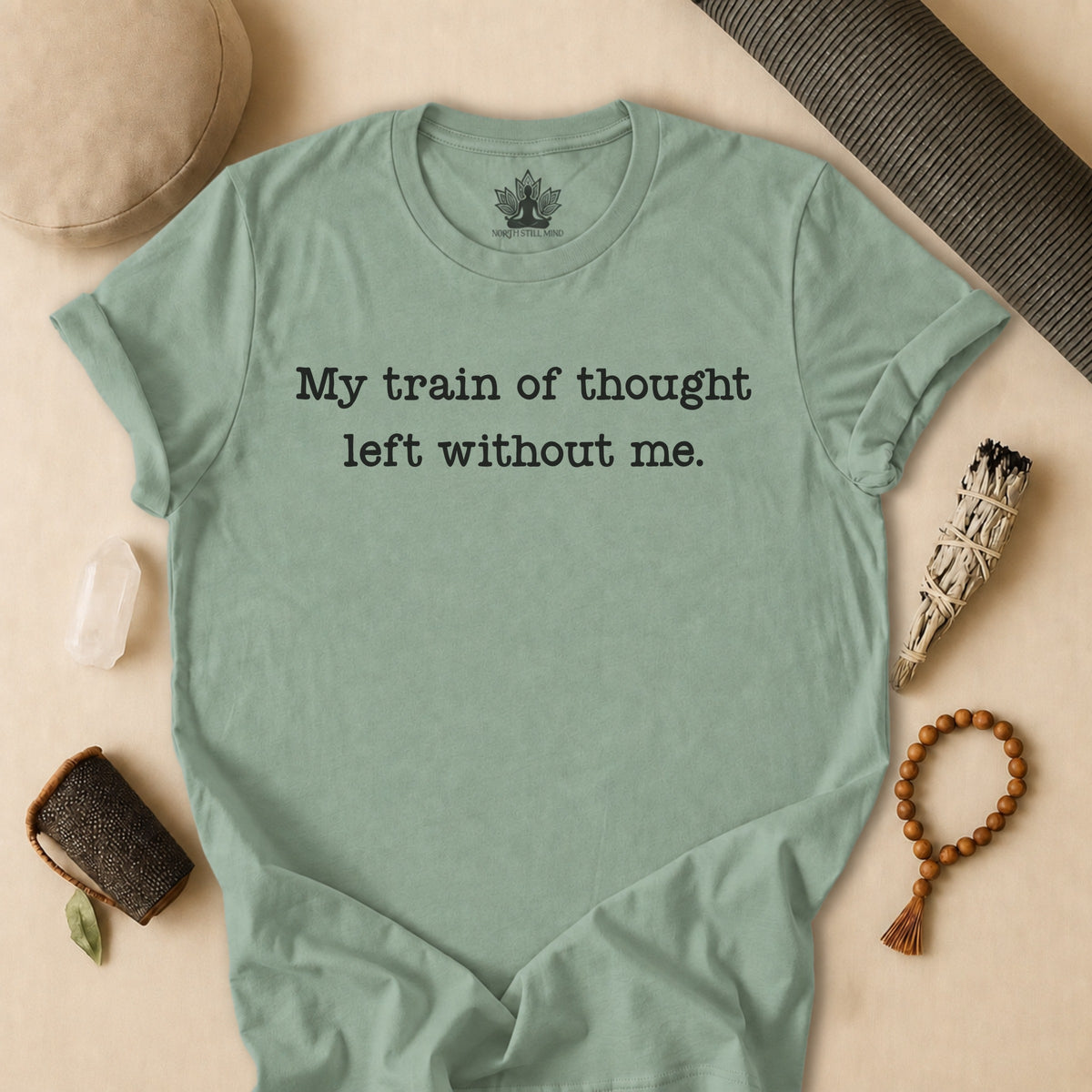 My Train Of Thought Left Without Me Tee